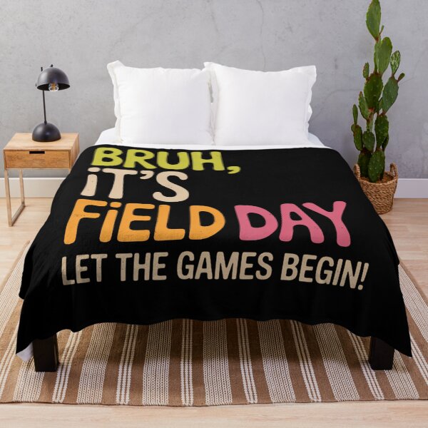 Item preview, Bruh It's Field Day Let The Games Begin Field Trip Fun Day designed and sold by brynatshop.