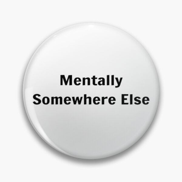 Item preview, Mentally Somewhere Else designed and sold by PLANTONE.