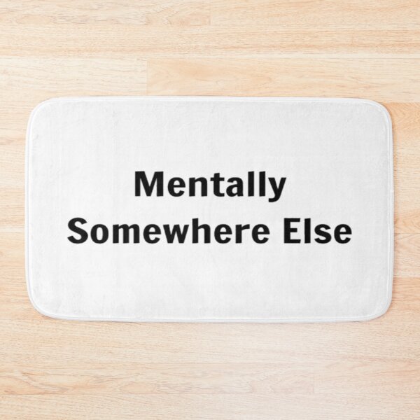 Item preview, Mentally Somewhere Else designed and sold by PLANTONE.