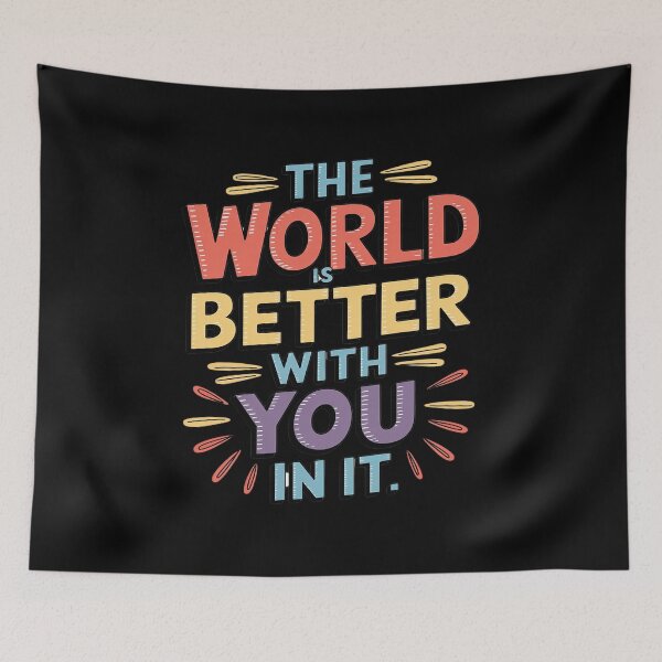 Item preview, The World Is Better With You In It, Depression and Anxiety designed and sold by MAKOPOKOShop.