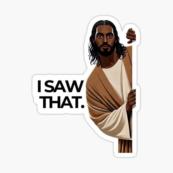 Item preview, “I Saw That” Black Jesus designed and sold by AshleyJaneCo.