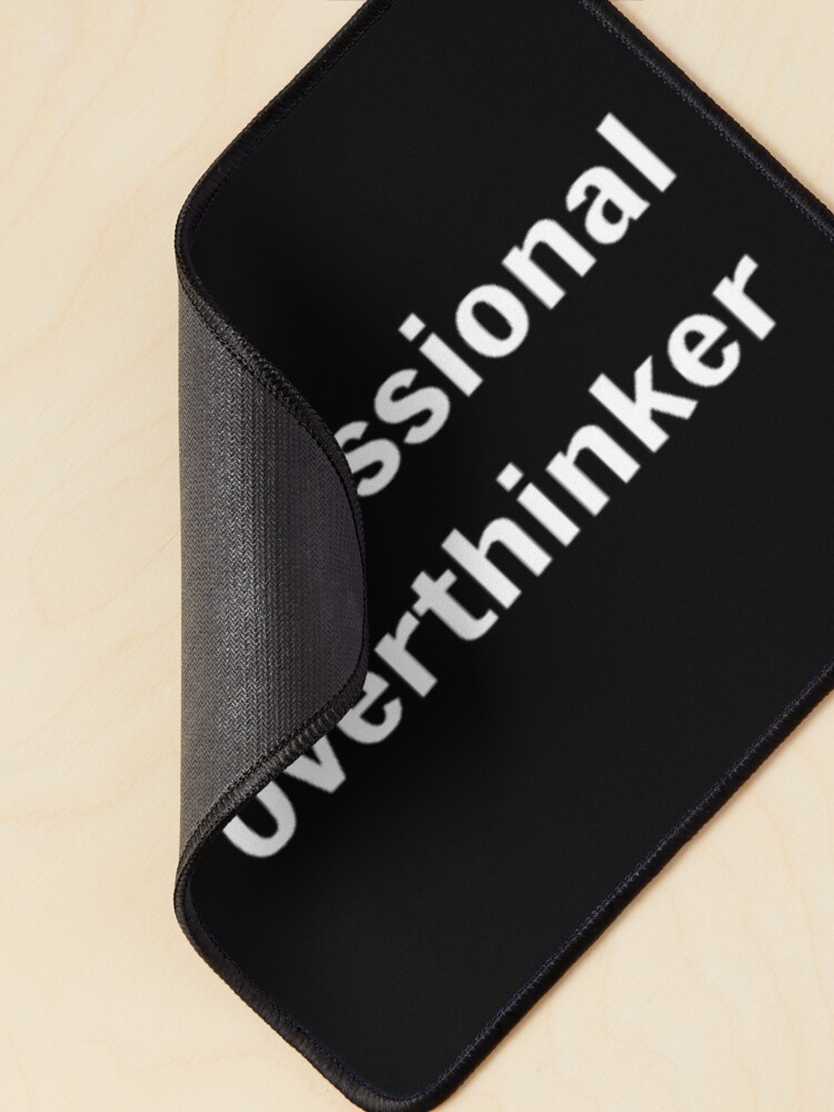 Thumbnail 2 of 5, Mouse Pad, Professional Overthinker designed and sold by PLANTONE.