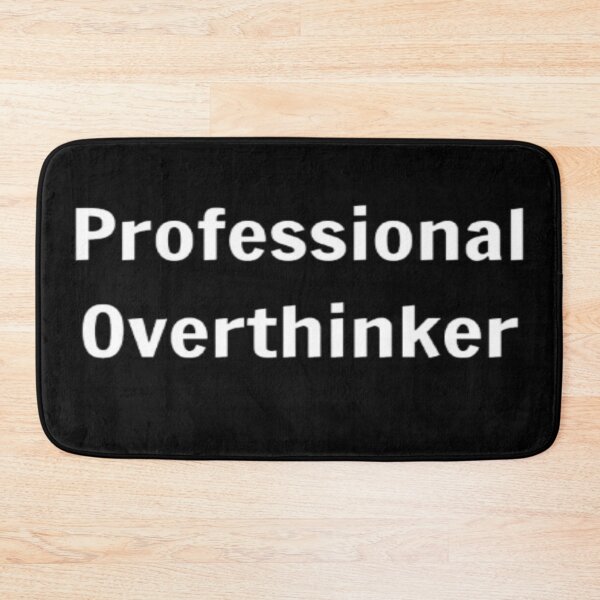 Item preview, Professional Overthinker designed and sold by PLANTONE.