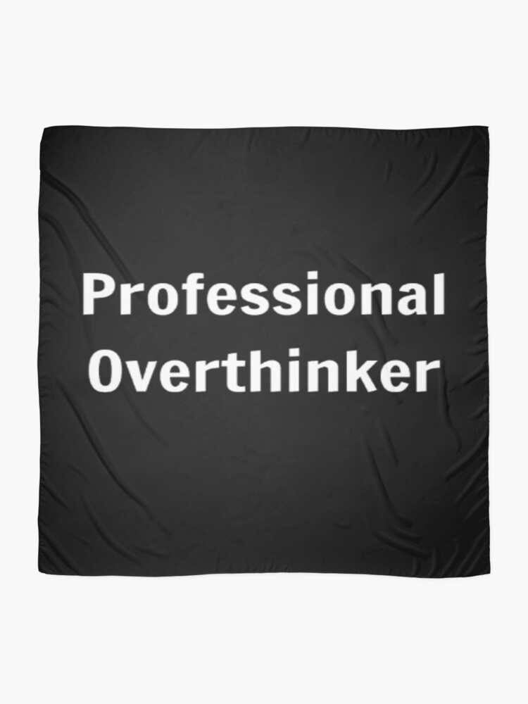 Thumbnail 2 of 3, Scarf, Professional Overthinker designed and sold by PLANTONE.