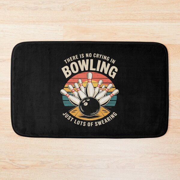 Item preview, There's No Crying In Bowling Swearing designed and sold by MAKOPOKOShop.