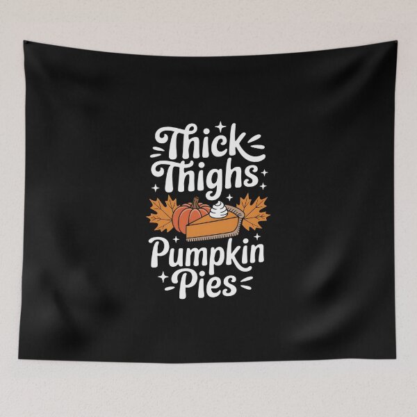 Item preview, Thick Thighs & Pumpkin Pies Thanksgiving Fall designed and sold by MAKOPOKOShop.