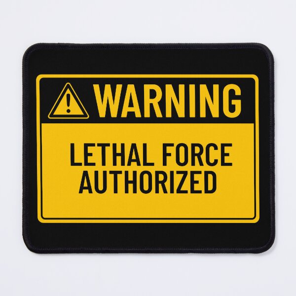 Item preview, Warning: Lethal Force Authorized designed and sold by mr-k-store.