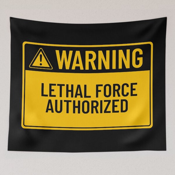 Item preview, Warning: Lethal Force Authorized designed and sold by mr-k-store.