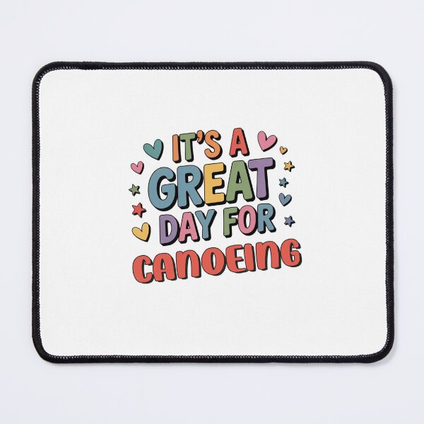 Item preview, It's a Great Day for Canoeing - Funny Canoeing Lover designed and sold by Watsonarts.