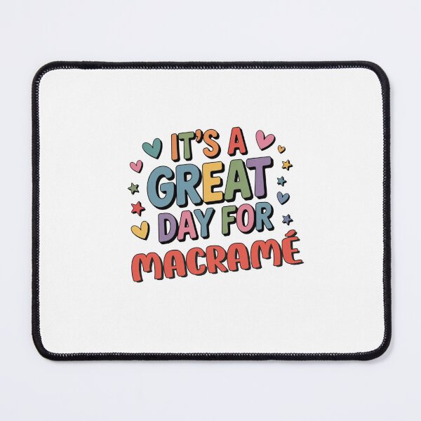 Item preview, It's a Great Day for Macramé - Funny Macramé Lover designed and sold by Watsonarts.
