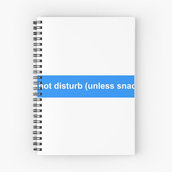 Item preview, do not disturb (unless snacks) designed and sold by Newluck01.