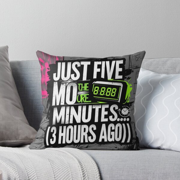 Item preview, Just Five More Minutes (3 Hours Ago) – Funny Sleep Quote Design designed and sold by Irene Catchmind.