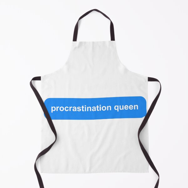 Item preview, procrastination queen designed and sold by Newluck01.