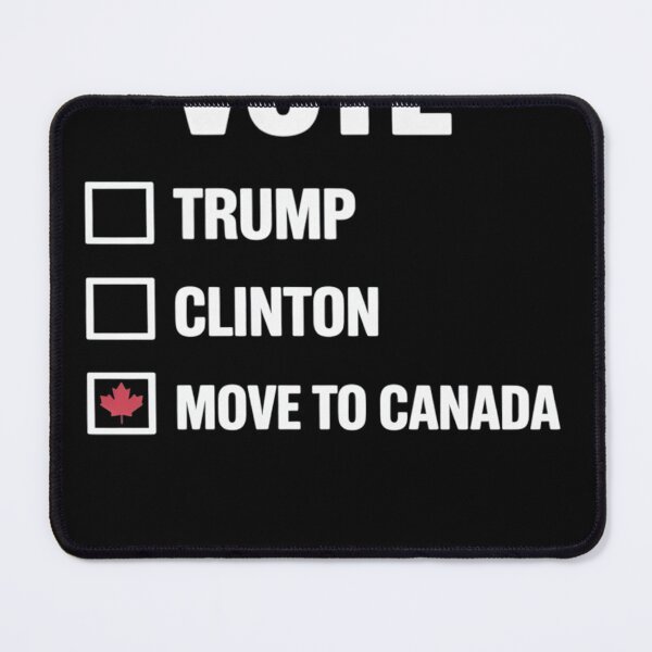 Item preview, Vote Move To Canada Anti-Trump Anti- Hillary designed and sold by Nekusa.