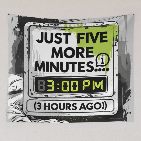 Item preview, Just Five More Minutes (3 Hours Ago) – Funny Sleep Quote Design designed and sold by Irene Catchmind.