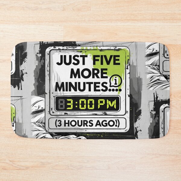 Item preview, Just Five More Minutes (3 Hours Ago) – Funny Sleep Quote Design designed and sold by Irene Catchmind.