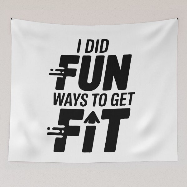 Item preview, I Did Fun Ways To Get Fit designed and sold by MAGICKEY2024.