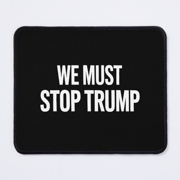 Item preview, We Must Stop Trump - Anti-Trump designed and sold by Nekusa.