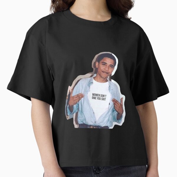 Item preview, obama meme women dont owe you shirt sticker designed and sold by isadroz.