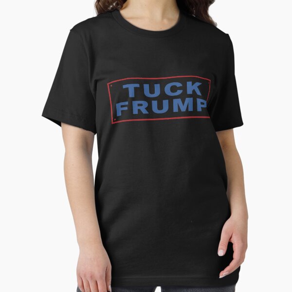 Artikel-Vorschau von Tuck Frump Lustiger Anti-Trump, designt und verkauft von nogs222.