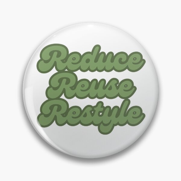 Item preview, Reduce, Reuse, Restyle designed and sold by makdaddyw.