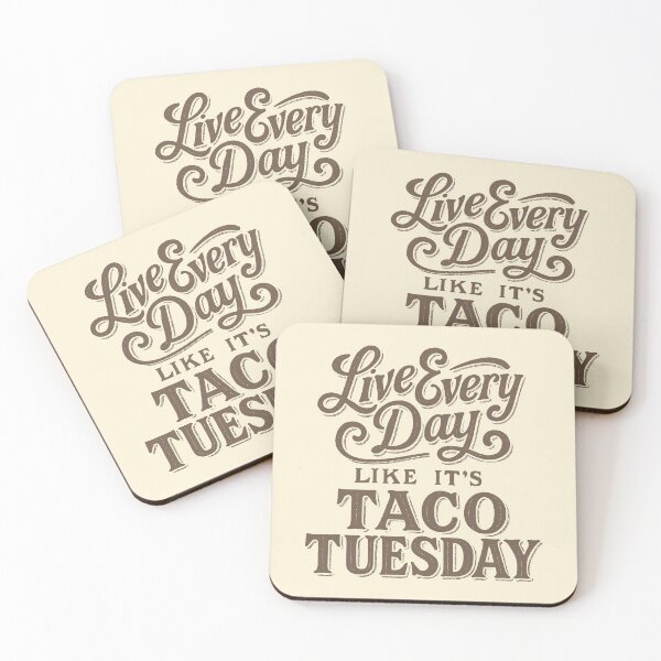 Item preview, Live Every Day Like It's Taco Tuesday designed and sold by zzz888.
