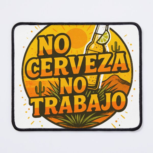 Item preview, No Cerveza No Trabajo designed and sold by LVSMe.