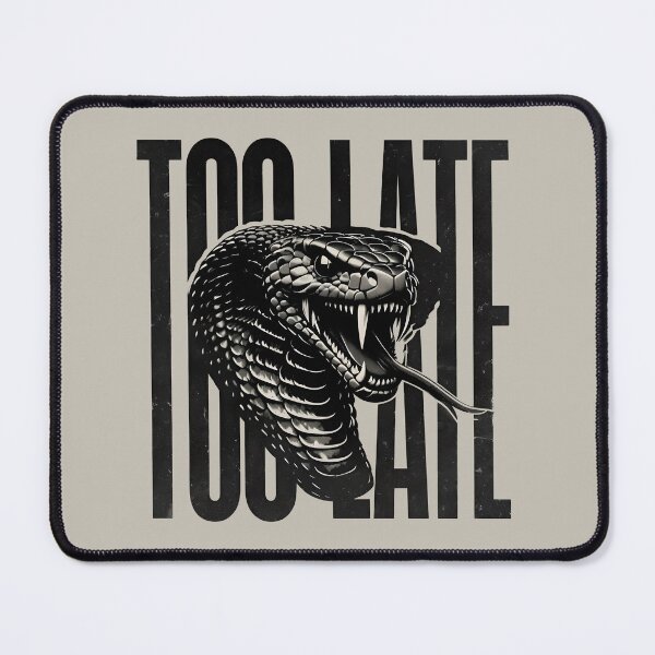 Item preview, Too Late, Cobra – Snake Head Minimalistic Typography designed and sold by QuirkySpark.