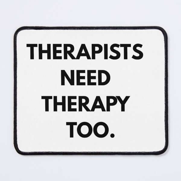 Item preview, Therapists Need Therapy Too Shirt – Funny Mental Health Quote Gift for Counselors, LCSWs, and Psychologists designed and sold by QuoteJunkie.