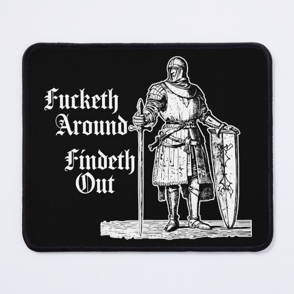 Item preview, Fucketh Around, Findeth Out. designed and sold by Texterns.