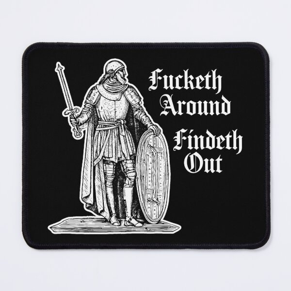 Item preview, Fucketh Around, Findeth Out. designed and sold by Texterns.