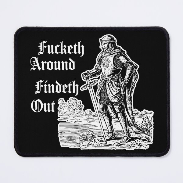 Item preview, Fucketh Around, Findeth Out. designed and sold by Texterns.