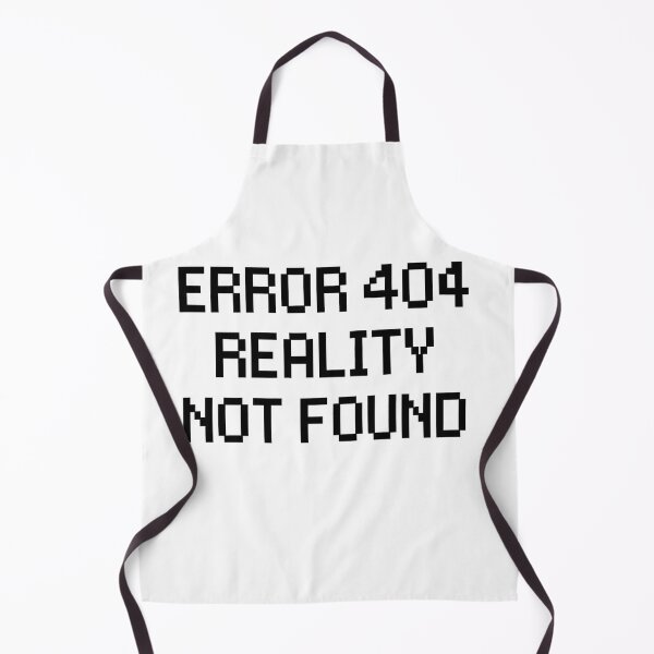 Item preview, Error 404 Reality Not Found designed and sold by Owcomm.