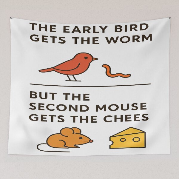 Item preview, Early Bird Gets The Worm Second Mouse Gets The Cheese designed and sold by Owcomm.