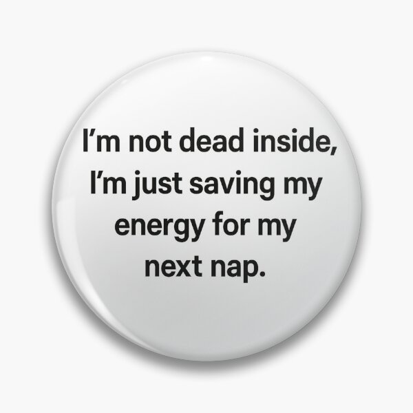Item preview, Saving Energy For My Next Nap Funny Quote designed and sold by Owcomm.