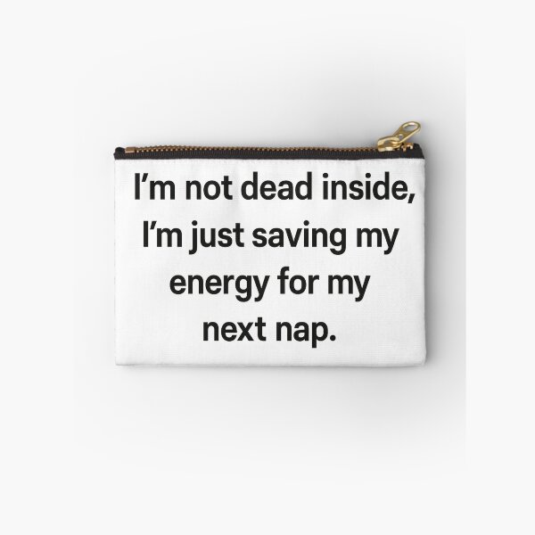 Item preview, Saving Energy For My Next Nap Funny Quote designed and sold by Owcomm.
