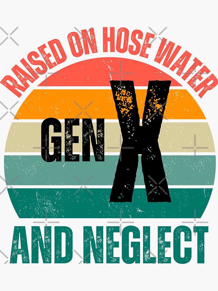 Thumbnail 3 of 3, Sticker, Raised on hose water and neglect ,Gen X meme 2025 designed and sold by erozzz.