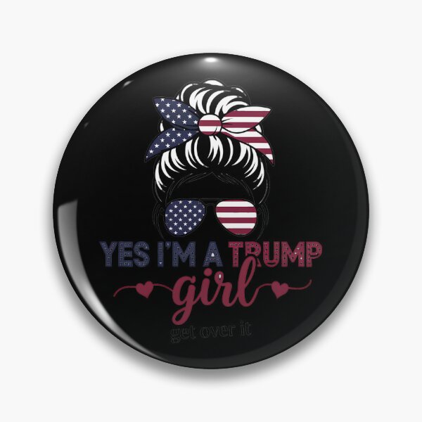 Item preview, Yes I'm A Trump Girl Get Over It Messy Bun Hair Trump 2024 designed and sold by splindoershop.