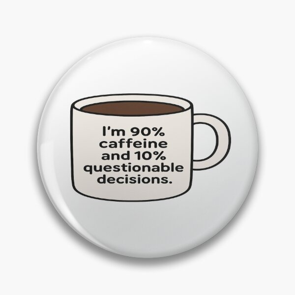Item preview, 90% Caffeine and 10% Questionable Decisions Coffee Mug designed and sold by Owcomm.