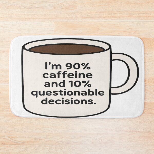 Item preview, 90% Caffeine and 10% Questionable Decisions Coffee Mug designed and sold by Owcomm.