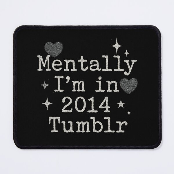 Item preview, Mentally I'm in 2014 Tumblr Aesthetic Quote Design designed and sold by Inspired by CarMa.