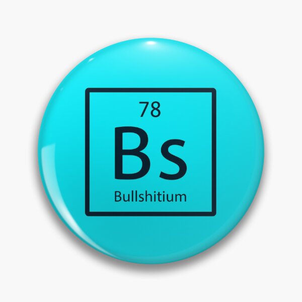 Item preview, Bullshitium Chemical Element Symbols designed and sold by Aise06.