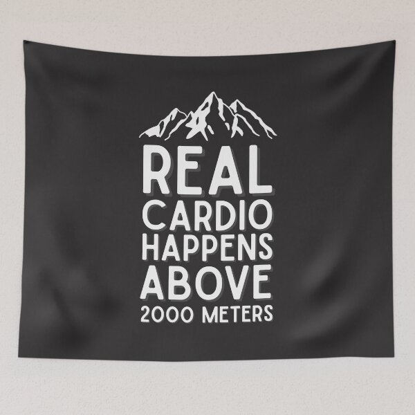 Item preview, Real cardio happens above 2000 meters. designed and sold by musthavewords.