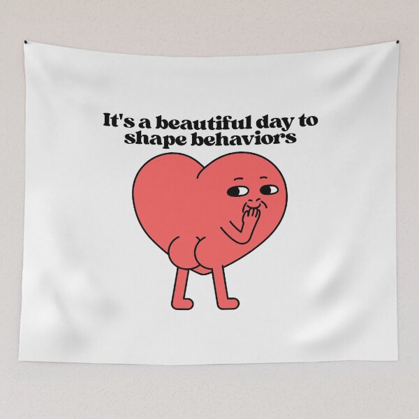 Item preview, It's a beautiful day to shape behaviors designed and sold by SWETA HALDER.