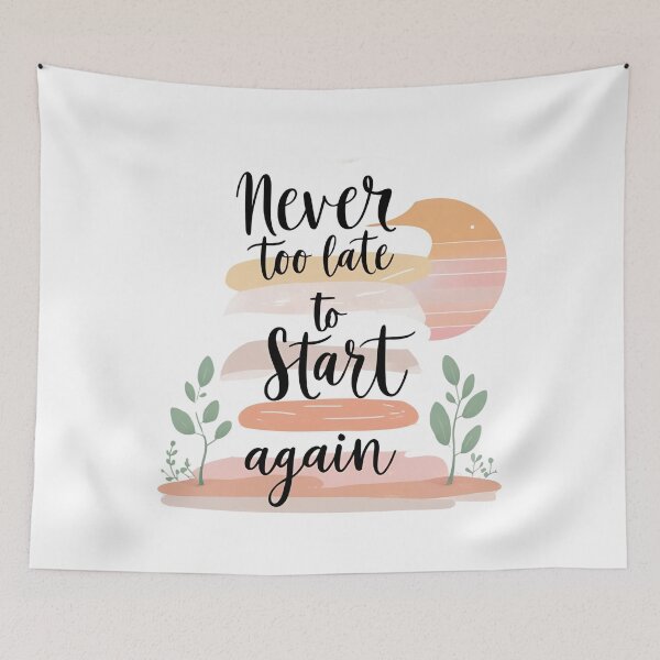 Item preview, Never Too Late to Start Again – Encouraging Fresh Start Shirt designed and sold by Just You Tee | Say It Loud, Wear It Proud.