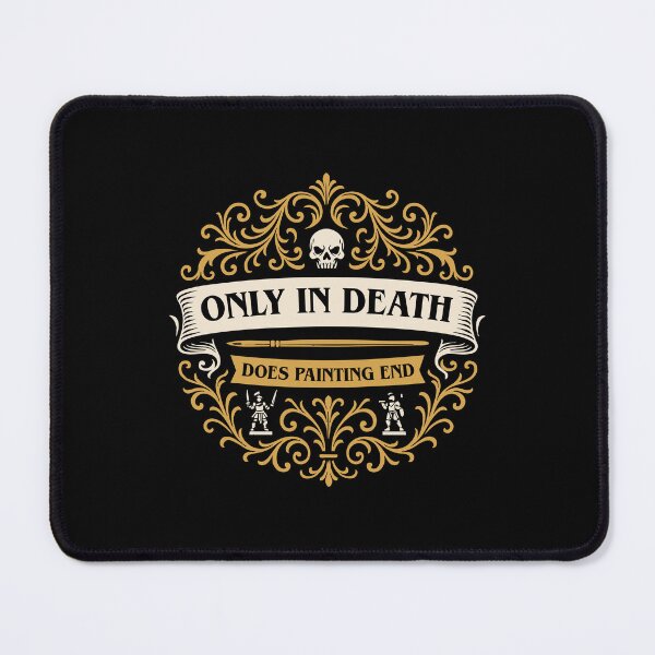 Item preview, Only in Death Does Painting End Funny Wargaming designed and sold by pixeptional.