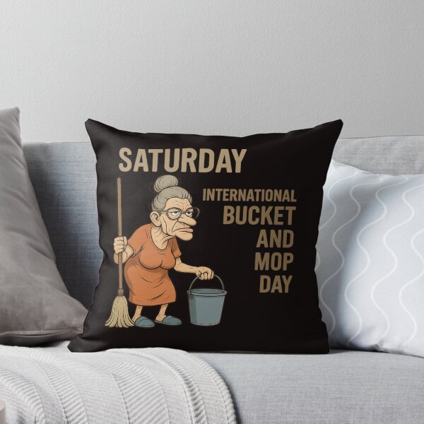 Item preview, Saturday: International Bucket and Mop Day – Time to Clean Up designed and sold by Tadeusz1.
