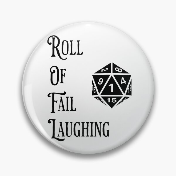 Item preview, Sometimes you just have to laugh, Crit Fail! designed and sold by Polymorph-Press.