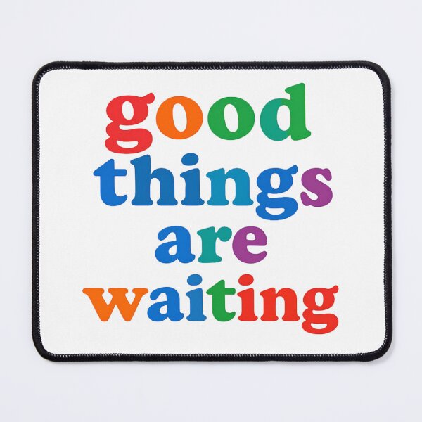 Item preview, GOOD THINGS ARE WAITING designed and sold by KISHNAY-FASHION.
