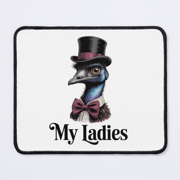 Item preview, My Ladies – Emu with Class designed and sold by VividTrails.